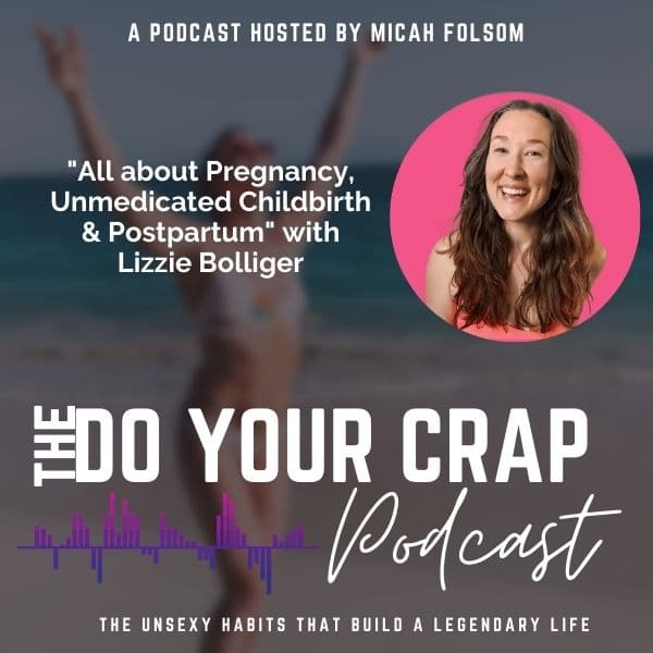 All about Pregnancy, Unmedicated Childbirth & Postpartum with Lizzie Bolliger