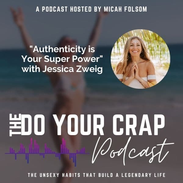 Authenticity is Your Super Power w/ Jessica Zweig