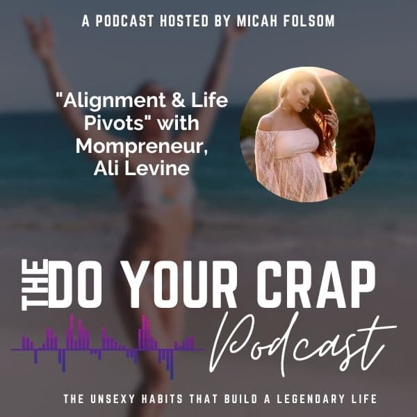 Alignment & Life Pivots with Mompreneur Ali Levine