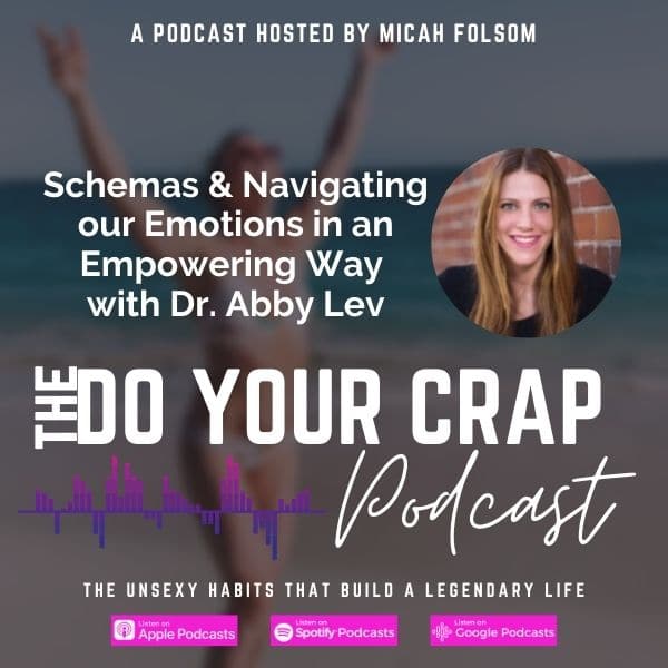 Schemas & Navigating our Emotions in an Empowering Way with Dr. Abby Lev