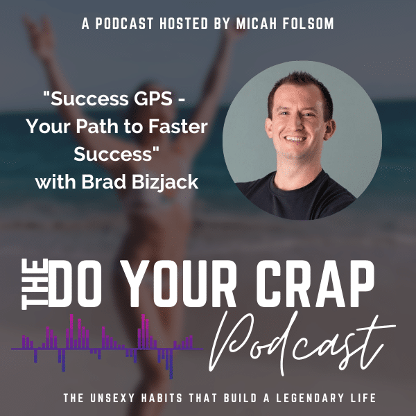 Success GPS – Your Path to Faster Success with Brad Bizjack