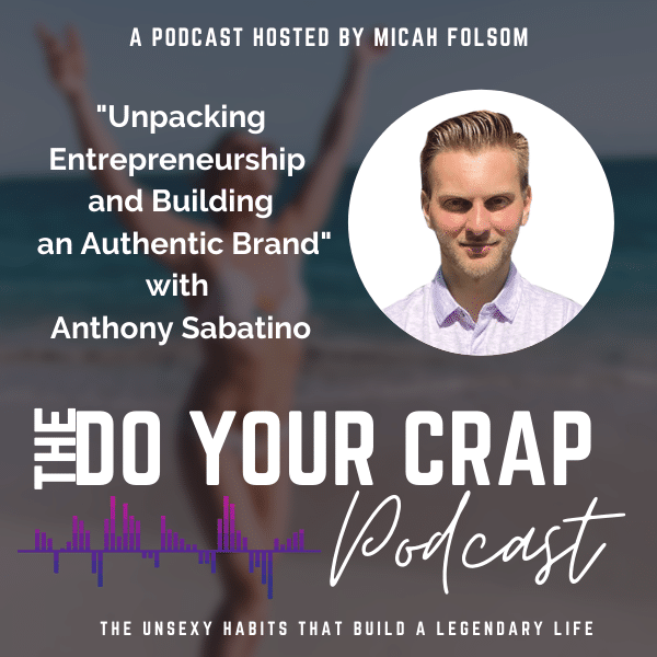 Unpacking Entrepreneurship and Building an Authentic Brand with Anthony Sabatino