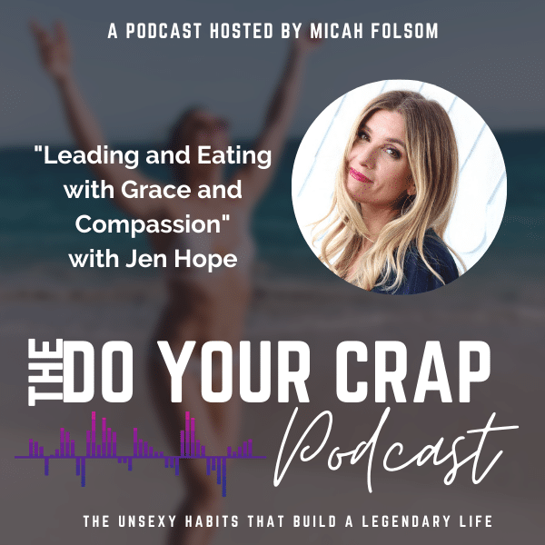 Leading and Eating with Grace and Compassion with Jen Hope