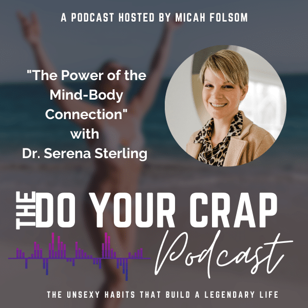 The Power of the Mind-Body Connection with Dr. Serena Sterling