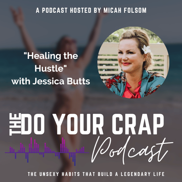Healing the Hustle with Jessica Butts