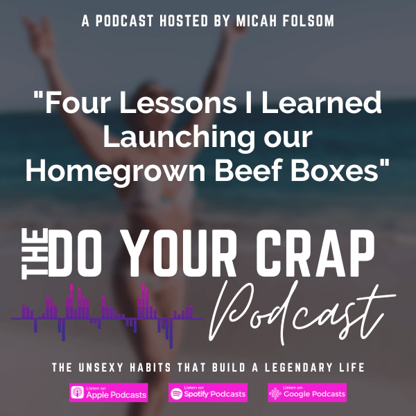 Four Lessons I Learned Launching our Homegrown Beef Boxes with Micah Folsom
