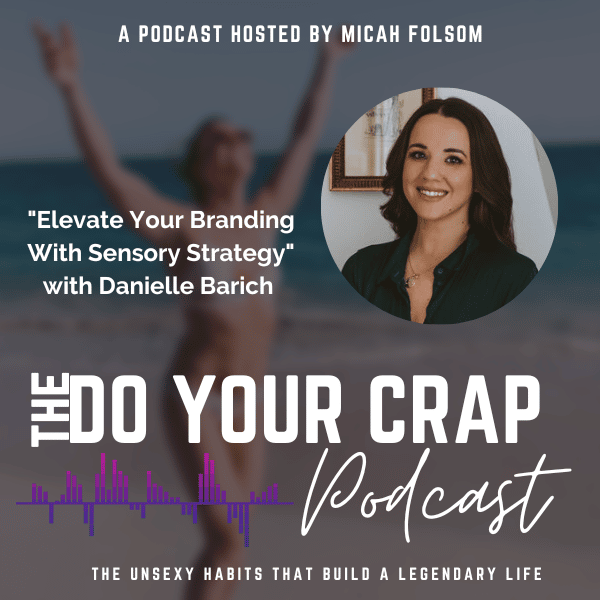 Elevate Your Branding With Sensory Strategy with Danielle Barich