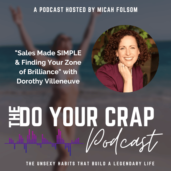 Sales Made SIMPLE & Finding Your Zone of Brilliance with Dorothy Villeneuve