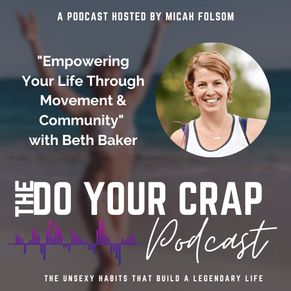 Empowering Your Life Through Movement & Community with Beth Baker