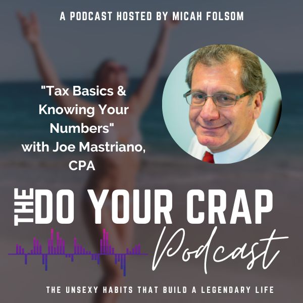 Business Owner 101 – Tax Basics & Knowing Your Numbers with Joe Mastriano