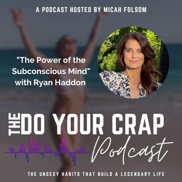 The Power of the Subconscious Mind with Ryan Haddon