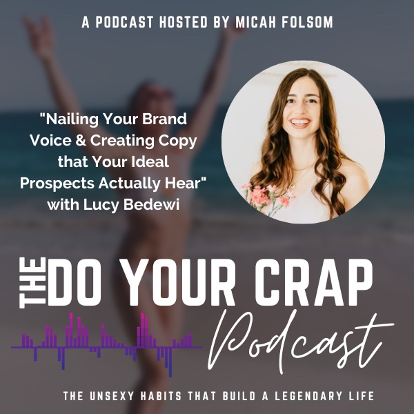 Nailing Your Brand Voice & Creating Copy that Your Ideal Prospects Actually Hear with Lucy Bedewi